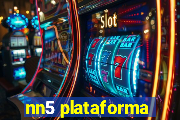 nn5 plataforma